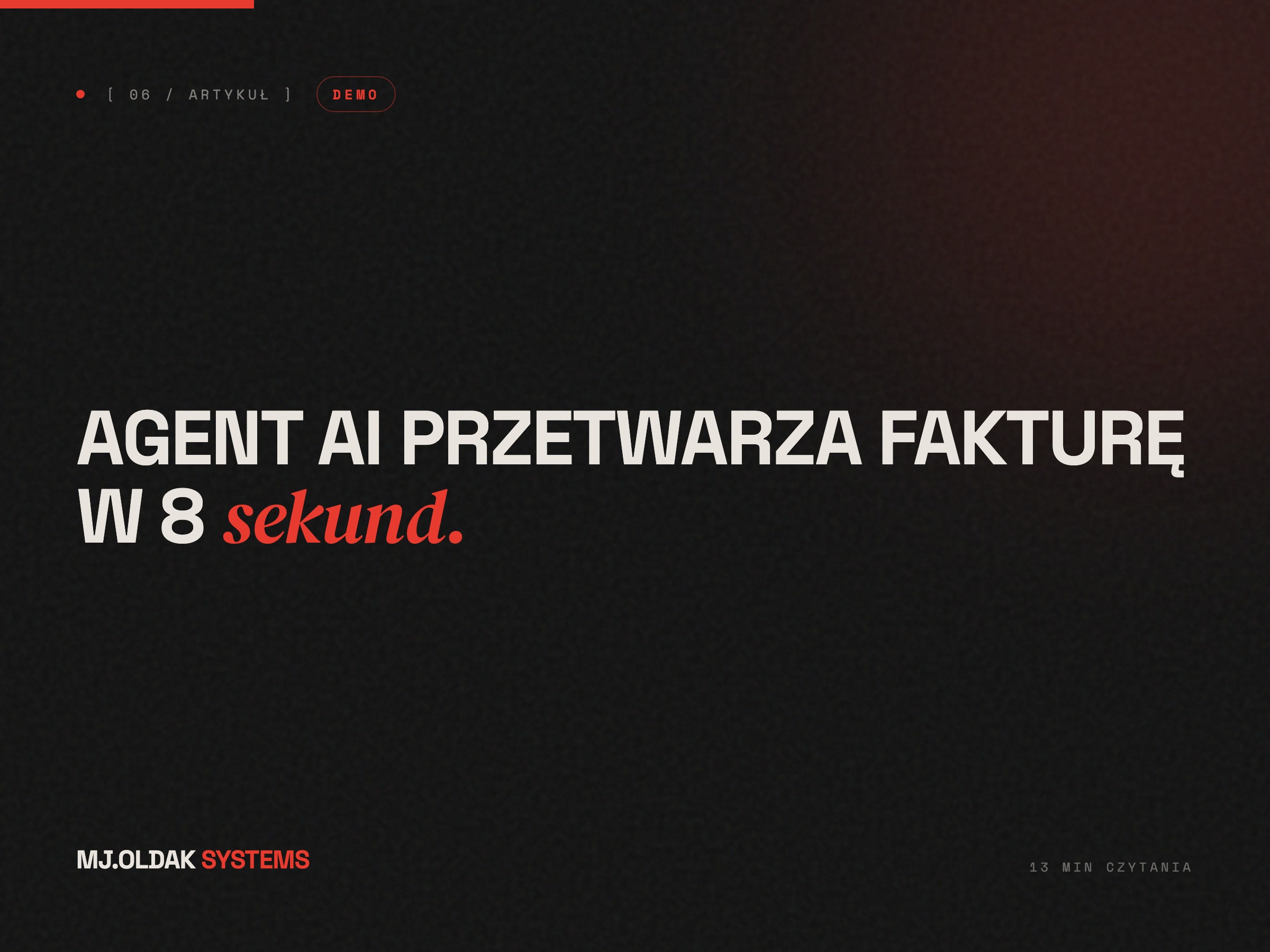 Cover artykułu: Agent AI przetwarza fakturę w 8 sekund